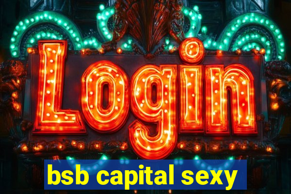 bsb capital sexy